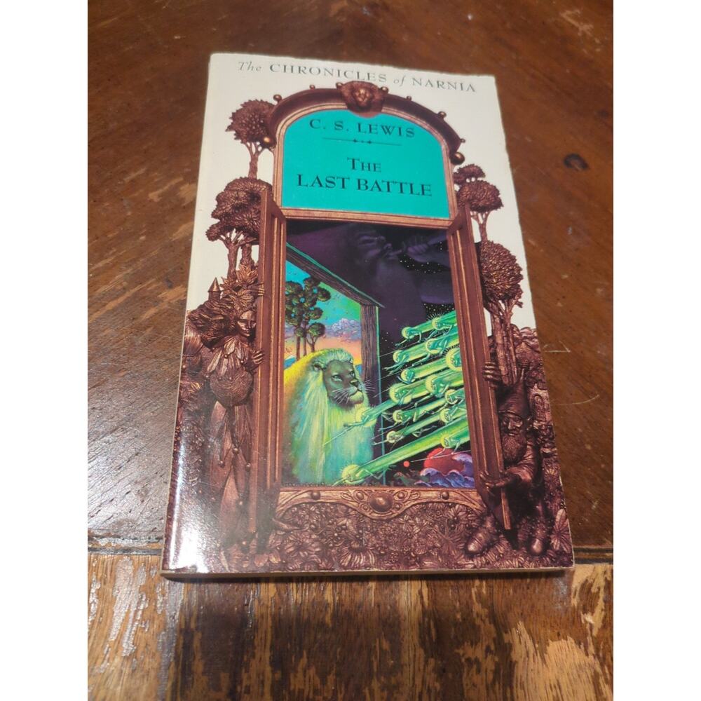 The Chronicles of Narnia: The Last Battle by C. S. Lewis